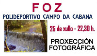 O 25 de xullo no Campo da Cabana, en Foz, preséntase a proxección fotográfica "Riquezas paisaxísticas e arquitectura histórica da Mariña de Lugo", de Xesús do Breogán. 