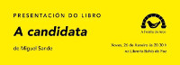 A Pomba do Arco, de Foz, organiza a presentación do libro "A Candidata", de Miguel Sande, o 26 de xaneiro na Librería Bahía. 