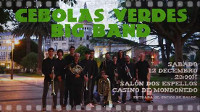 Cebolas Verdes Big Band ofrece este sábado, 12 de decembro, un concerto no Salón dos Espellos do Casino de Mondoñedo.
