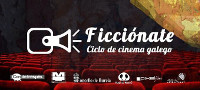 O 14 de outubro chega a Burela Ficciónate, un ciclo de cinema dos talentos do audiovisual.