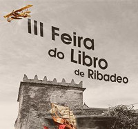 A III Feira do Libro de Ribadeo inaugúrase este venres, 1 de xullo, ás oito da tarde co pregón de Antonio Reigosa. As casetas abrirán xa pola mañá. 