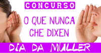 O Concello de Foz convoca o concurso "O que nunca che dixen", con motivo da celebración do Día da Muller. 