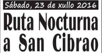 Pasada das Cabras organiza unha ruta nocturna a San Cibrao, que terá lugar este sábado, 23 de xullo. Á chegada haberá chocolate con churros de balde. 