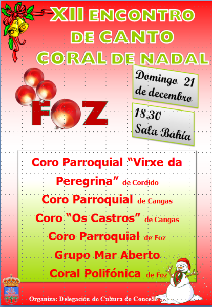 Este domingo celébrase en Foz o XII Encontro de Canto de Coral de Nadal. Terá lugar na Sala Bahía, a partir das 18:30 horas da tarde.