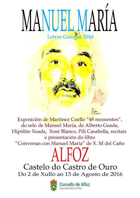 Alfoz será escenario dunha exposición de pintura titulada "48 momentos", coa que varios autores lle renderán homenaxe a Manuel María. Poderase ver do 2 de xullo ao 13 de agosto. 