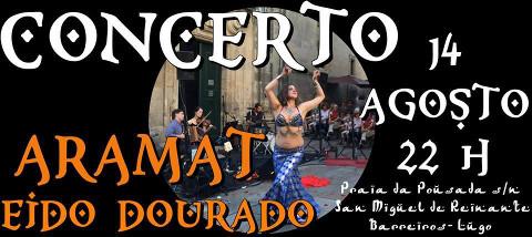 O Eido Dourado continúa cos Concertos ao Solpor e o 14 de agosto acollerá a actuación de Aramat, un grupo integrado por músicos e bailarinas. Está inspirado en músicas e bailes procedentes do leste de Europa.