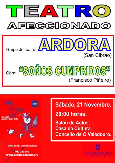 Este sábado, 21 de novembro, haberá teatro afeccionado no Valadouro. Ardora representará "Soños cumpridos". 