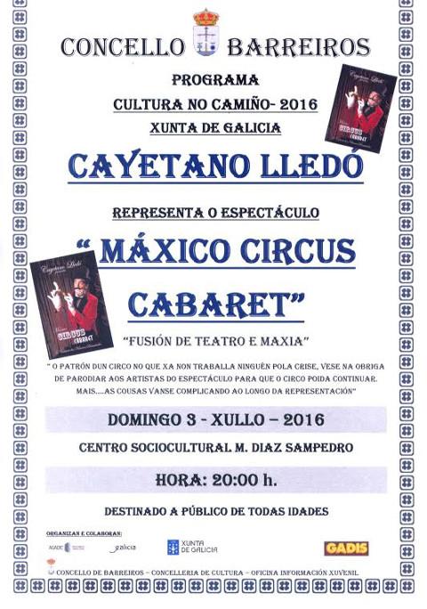 O espectáculo "Máxico Circus Cabaret" poderase ver este domingo, 3 de xullo, en Barreiros no centro sociocultural Manuel Díaz Sampedro. 