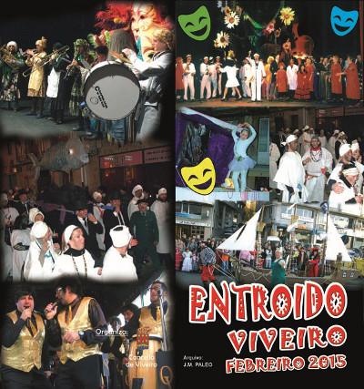 Os actos do Entroido de Viveiro 2015, organizado polo Concello, empezarán o sábado 14 e rematarán o mércores 18 de febreiro.