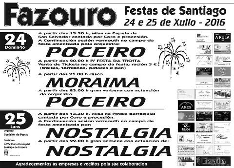 Os días 24 e 25 de xullo celébranse as festas de Fazouro. No programa destaca a IV edición da Festa da Troita. 