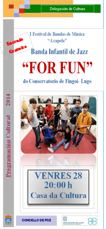 A banda infantil de jazz For Fun de Lugo actuará hoxe en Foz. O domingo haberá teatro na parroquia de Cordido a cargo do grupo Axóuxeres.