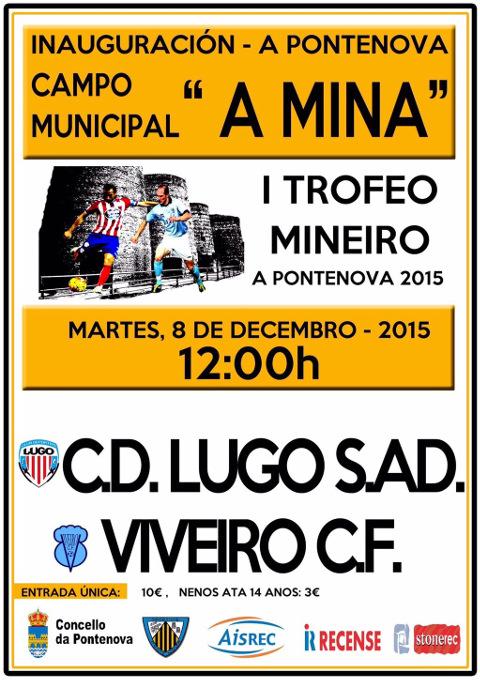 O CD Lugo e o Viveiro CF disputarán o 8 de decembro o I Trofeo Mineiro, na Pontenova. O partido servirá para inaugurar o céspede artificial do campo A Mina.