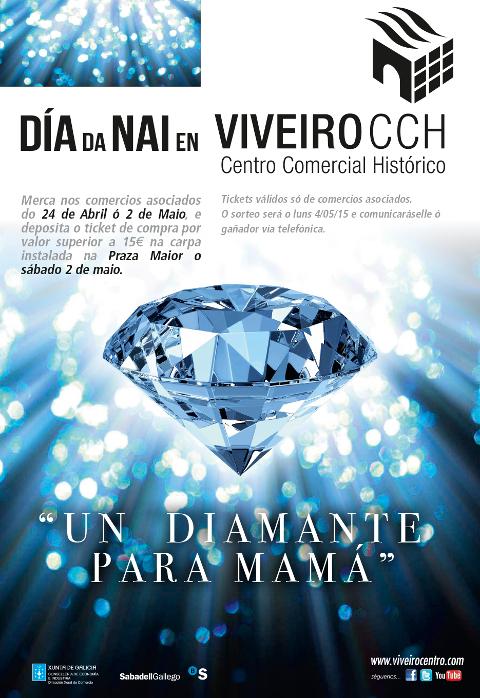 Centro Histórico de Viveiro sorteo un diamante en su campaña del día de la madre. Da comienzo el 24 de abril y concluye el 2 de mayo. 