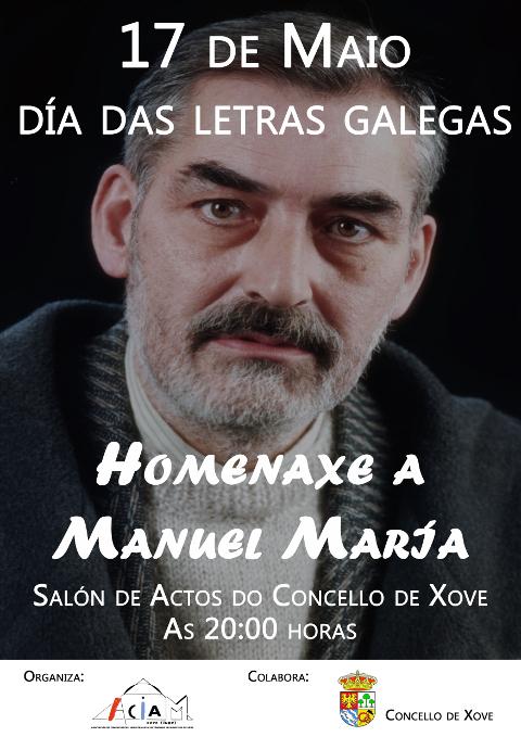 Xove renderalle unha homenaxe a Manuel María o 17 de maio. Os actos están organizados pola Aciam e contan coa colaboración do Concello. 