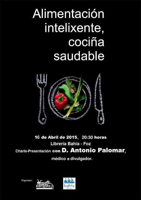 Este xoves, 16 de abril, o médico e divulgador sanitario Antonio Palomar pronunciará unha charla baseada no seu libro "Alimentación inteligente, cocina saludable".