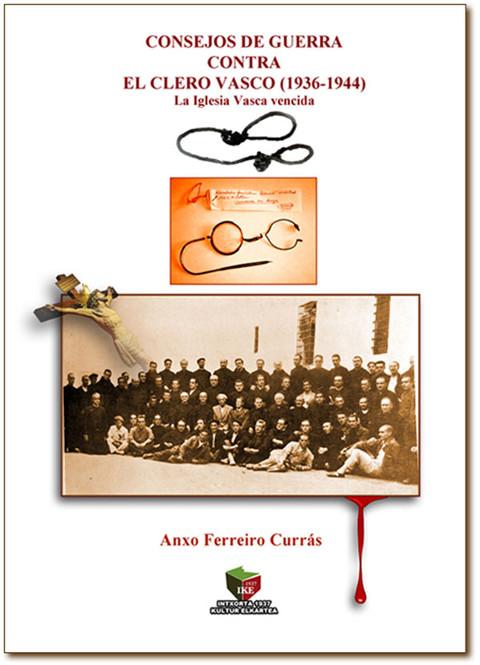 En Mondoñedo será presentado este venres, 13 de febreiro, o libro Consejos de Guerra contra el Clero Vasco.