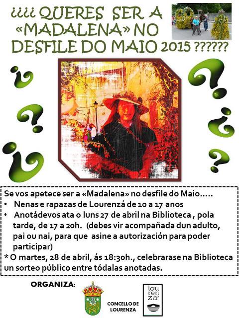 O Concello de Lourenzá convoca un concurso para elixir á Madalena deste 2015, unha das protagonistas do desfile do maio. As interesadas poden anotarse ata o 27 de abril. 