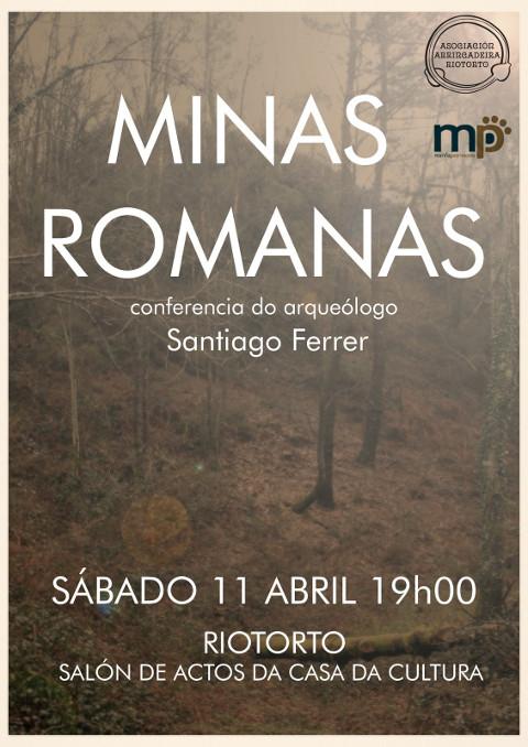 O arqueólogo Santiago Ferrer impartirá o 11 de abril en Riotorto unha conferencia sobre "Minas romanas". Está organizada por Arrincadeira e Mariña Patrimonio. 