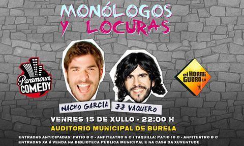 "Monólogos y locuras" de Nacho García e JJ Vaquero chegará ao auditorio de Burela o vindeiro 15 de xullo. As entradas xa están á venda. 