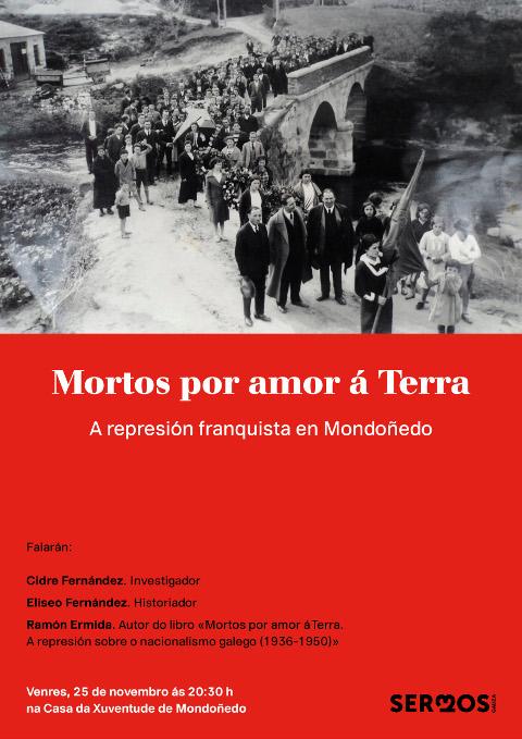 O 25 de novembro preséntase en Mondoñedo o libro "Mortos por amor á terra", de Ramón Ermida. Será na Casa da Xuventude. 