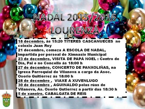 As actividades de Nadal, en Lourenzá, inclúen un espectáculo de monicreques, a visita de Papá Noel, unha viaxe a Xuvenlugo e a cabalgata de Reis, entre outras propostas. 