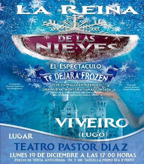El Teatro Pastor Díaz, de Viveiro, acogerá el 19 de diciembre el espectáculo "La reina de las nieves", dentro de su gira 2016. 