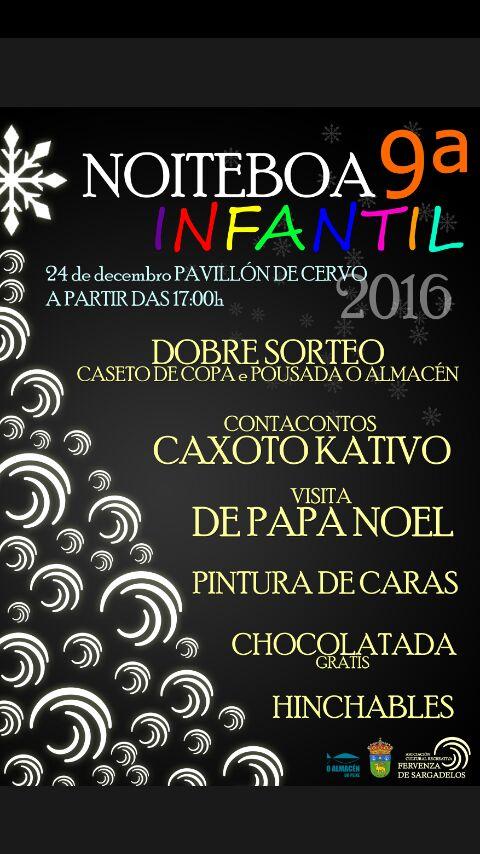 O 24 de decembro o pavillón de Cervo acollerá pola tarde a novena edición da Noiteboa infantil. A esta cita acudirá Papá Noel. 