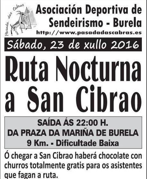 Pasada das Cabras organiza unha ruta nocturna a San Cibrao, que terá lugar este sábado, 23 de xullo. Á chegada haberá chocolate con churros de balde. 