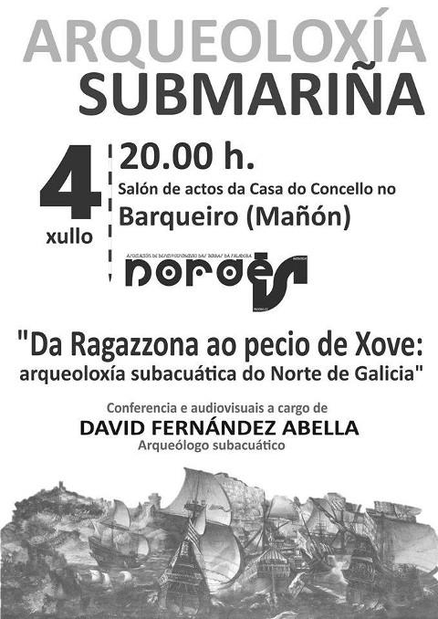 Nordés organiza unha conferencia sobre arqueoloxía subacuática do Norte de Galicia no Barqueiro (Mañón). Será este sábado, 4 de xullo. 