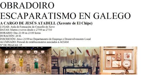 En Xove terá lugar do 27 de setembro ao 27 de outubro un curso de escaparatismo en galego. Está organizado pola Aciam e polo Concello.