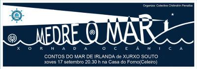 Chilindrín Penalba organiza unha performance interactiva de Xurxo Souto sobre o libro "Contos do mar de Irlanda". Será o 17 de setembro na Casa do Forno, en Celeiro.