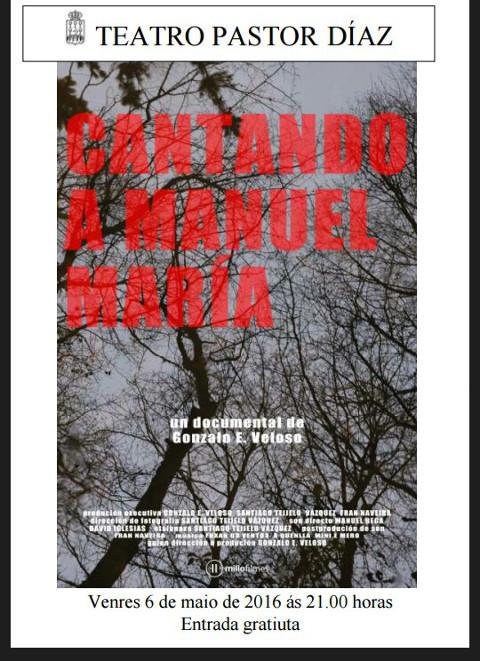 O documental "Cantando a Manuel María" presentase este venres, 6 de maio, en Viveiro. 