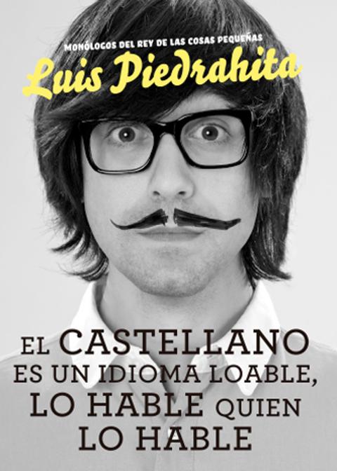 En Burela xa están á venda as entradas para ver a Luis Piedrahita o vindeiro 14 de maio co espectáculo "El castellano es un idioma loable, lo hable quien lo hable".