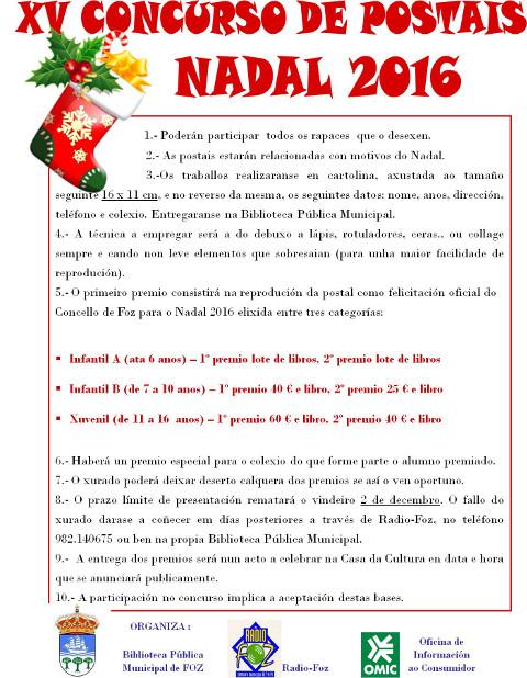 A Biblioteca Municipal de Foz convocou o XV Concurso de Postais de Nadal, que é o decano da comarca en versión tradicional. E a Delegación de Cultura abriu o prazo para presentarse a raíña ou rei do Entroido focense 2017.