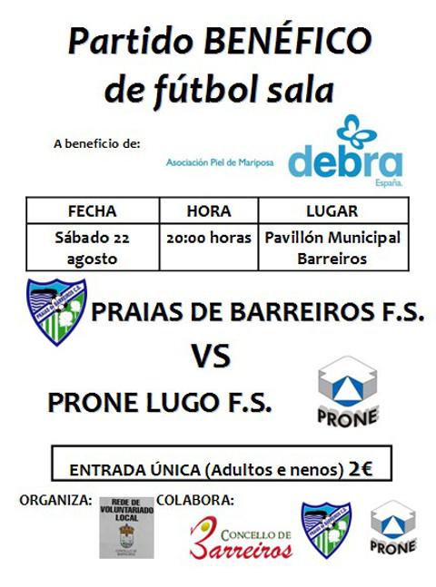 O Praias de Barreiros FS e o Prone Lugo FS disputarán un partido benéfico o vindeiro 22 de agosto. O obxectivo é recadar fondos para a Asociación Debra. 