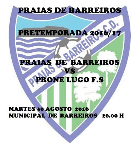 O Praias de Barreiros enfróntase no seu primeiro encontro de pretempada ao Prone Lugo FS. Será o 30 de agosto no pavillón municipal barreirense.