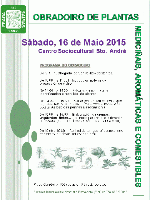 O colectivo Fraga das Saímas organiza o I Obradoiro de Plantas Mediciñais, Aromáticas e Comestibles. Vaise celebrar o 16 de maio. 