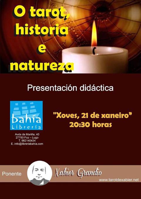 Xavier Grandío dará unha charla didáctica sobre "O tarot, historia e natureza". Será o 21 de xaneiro na Librería Bahía, en Foz. 