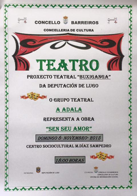 A Adala representará o vindeiro domingo, 8 de novembro, a súa peza "Sen seu amor". Será no centro sociocultural de Barreiros. 