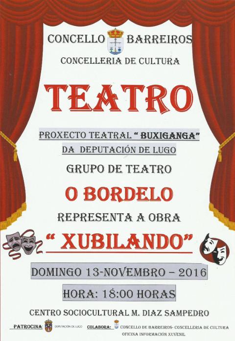 O grupo O Bordelo representará o 13 de novembro en Barreiros a obra "Xubilando". Será ás seis da tarde. 