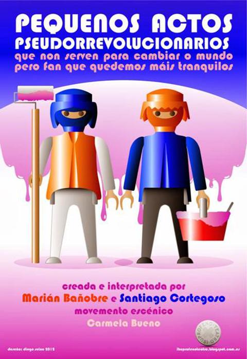 Este domingo, 5 de abril, haberá teatro en Ribadeo no auditorio municipal Hernán Naval: Pequenos actos pseudorrevolucionarios. 