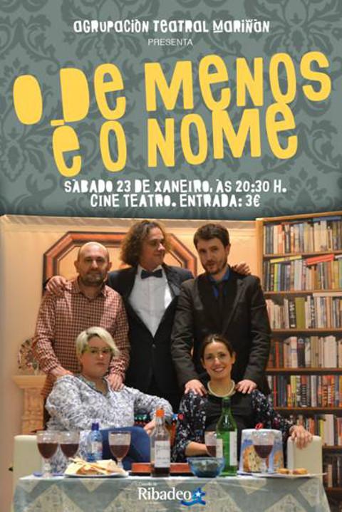O Teatro, en Ribadeo, acollerá este sábado, 23 de xaneiro, a representación de "O de menos é o nome", a cargo da agrupación teatral Mariñán, de Betanzos.