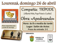 A compañía Trípode representará este domingo, 26 de abril, a obra "Apedreando". Será en Lourenzá ás oito e media da tarde. 