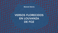 A Librería Bahía, de Foz, acollerá o 26 de abril a presentación do libro e a inauguración da exposición "Os versos florecidos en louvanza de Foz". 